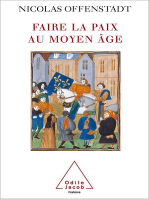 cover image of Faire la paix au Moyen Âge